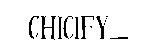 chicify